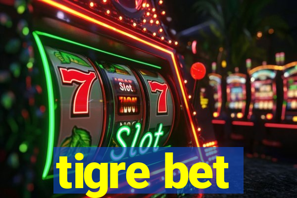 tigre bet
