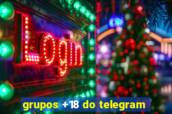 grupos +18 do telegram
