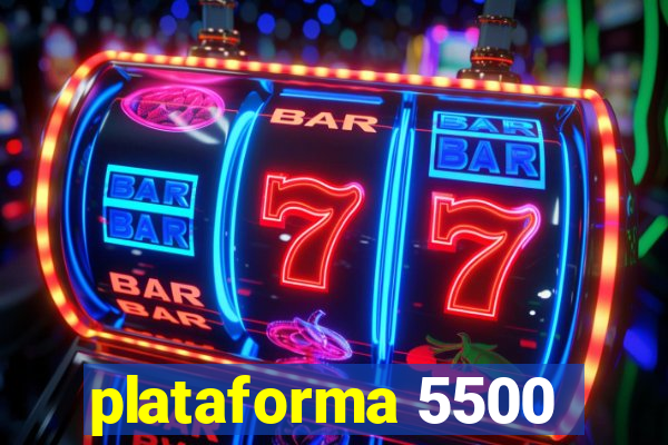 plataforma 5500