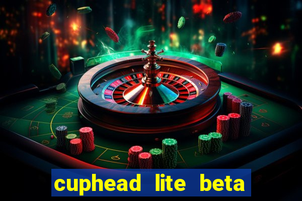cuphead lite beta 9.1 download
