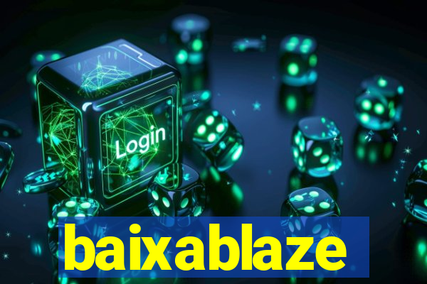 baixablaze
