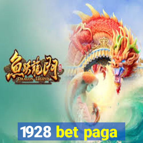 1928 bet paga