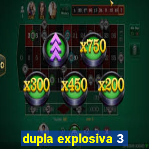 dupla explosiva 3