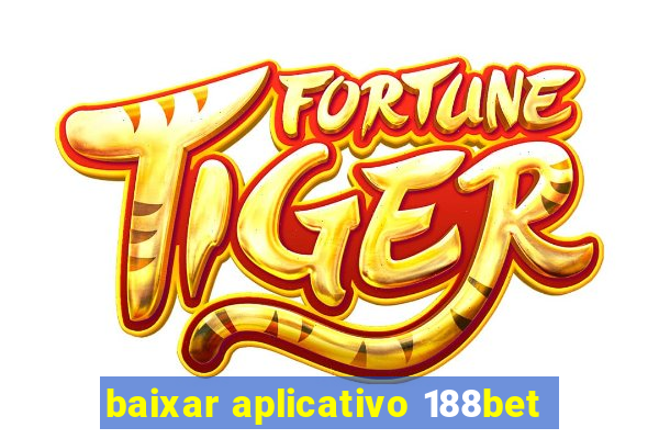 baixar aplicativo 188bet