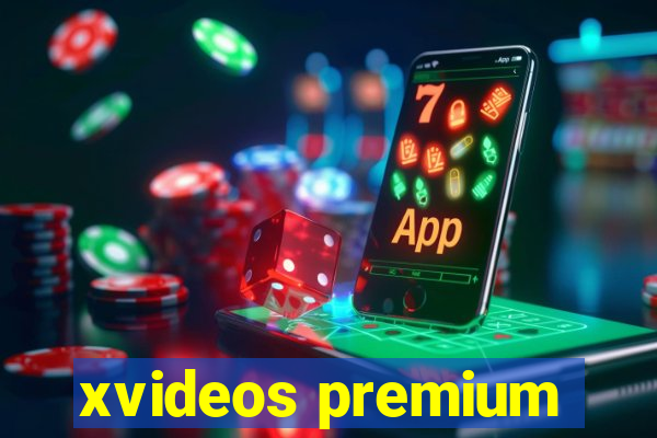 xvideos premium