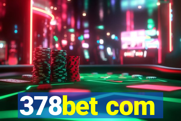 378bet com