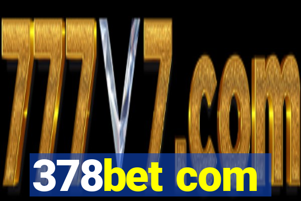 378bet com