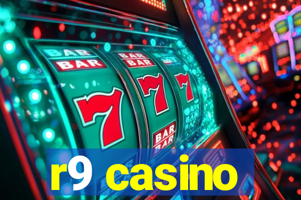 r9 casino