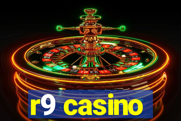 r9 casino