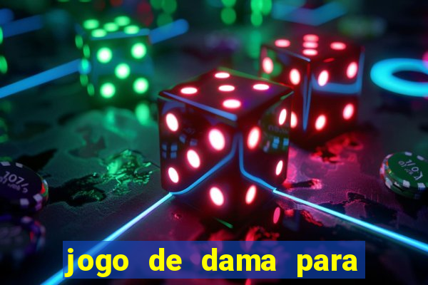 jogo de dama para ganhar dinheiro
