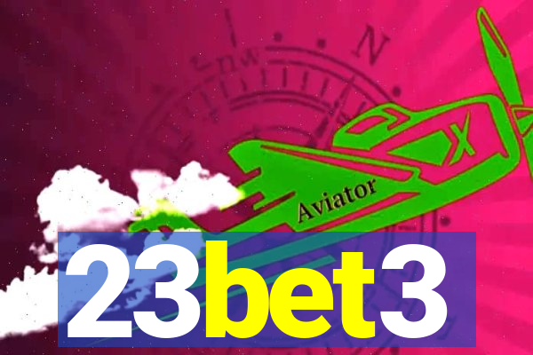 23bet3