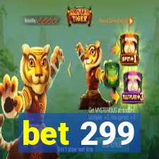 bet 299