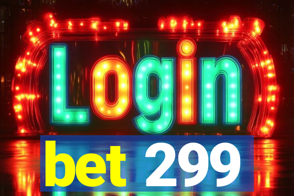 bet 299