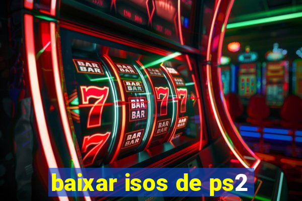baixar isos de ps2