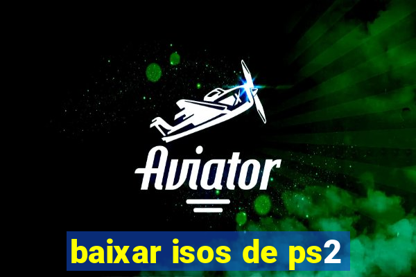 baixar isos de ps2