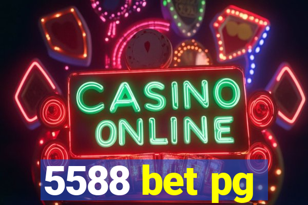 5588 bet pg