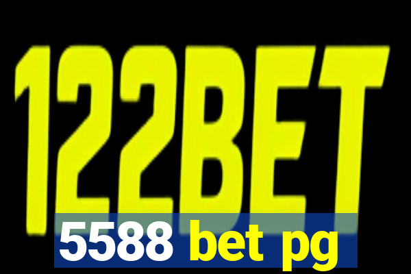 5588 bet pg