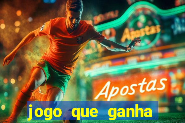 jogo que ganha dinheiro sem colocar dinheiro