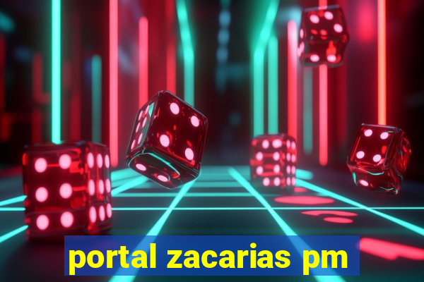 portal zacarias pm