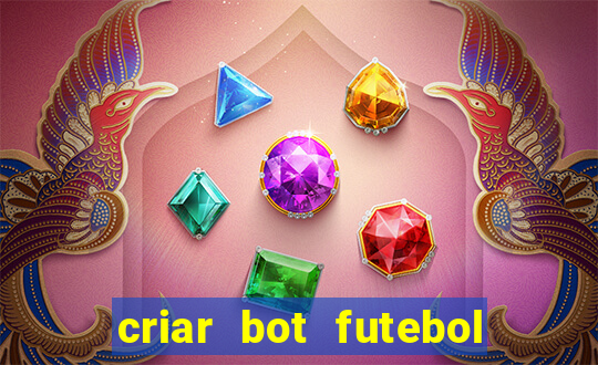 criar bot futebol virtual bet365