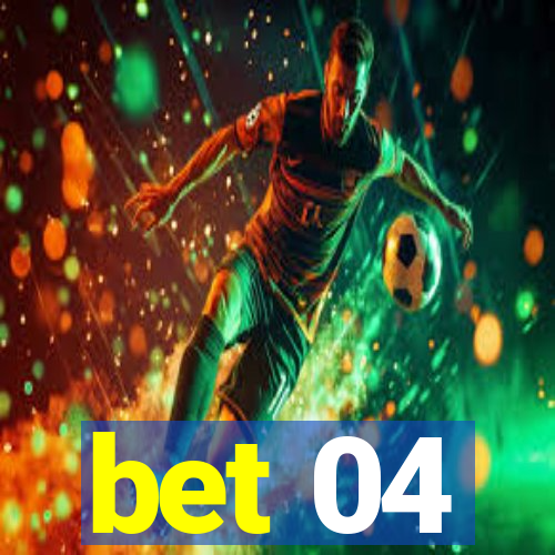 bet 04