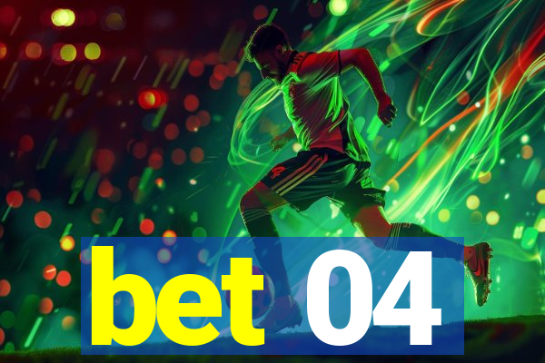 bet 04