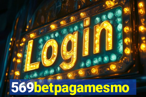 569betpagamesmo