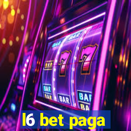 l6 bet paga