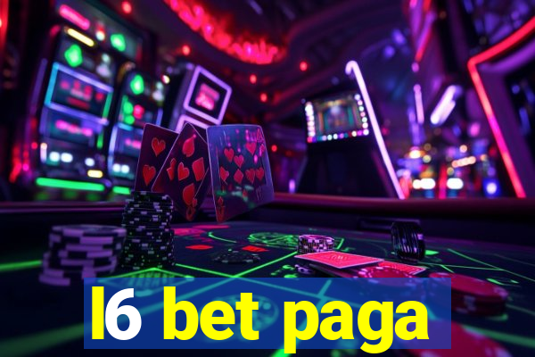 l6 bet paga