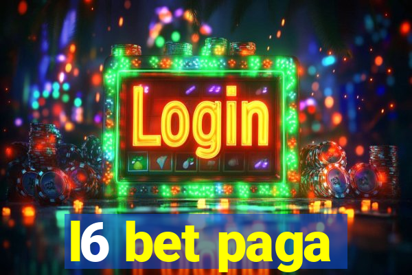 l6 bet paga