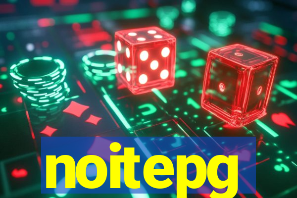 noitepg