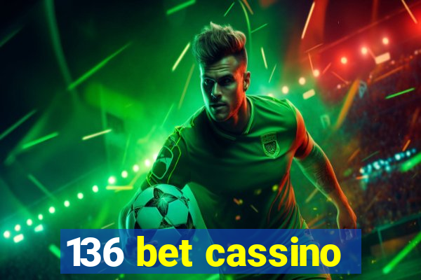 136 bet cassino