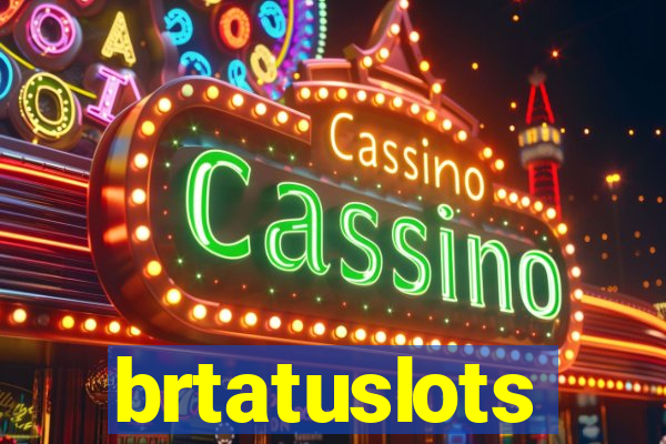 brtatuslots