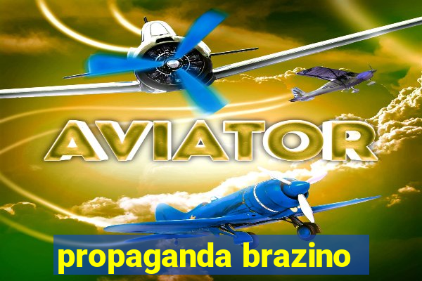 propaganda brazino