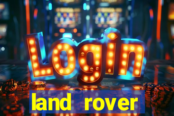 land rover plataforma de jogos