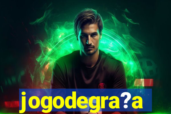 jogodegra?a