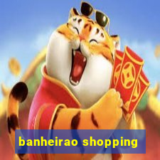 banheirao shopping
