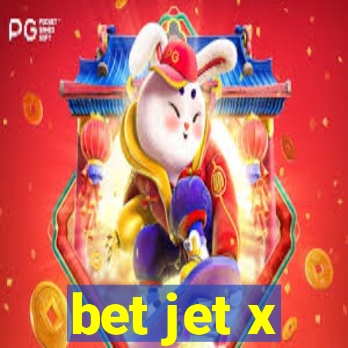 bet jet x