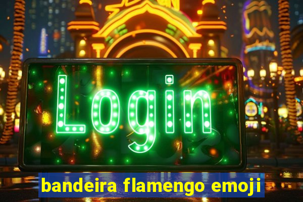 bandeira flamengo emoji
