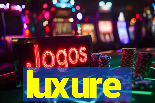 luxure