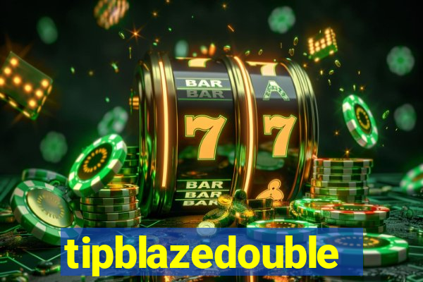 tipblazedouble