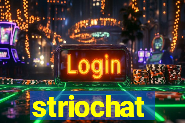 striochat