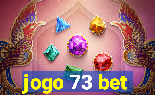 jogo 73 bet