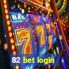 82 bet login