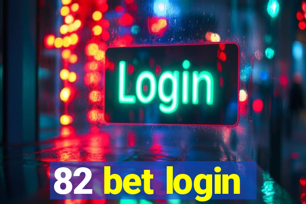 82 bet login