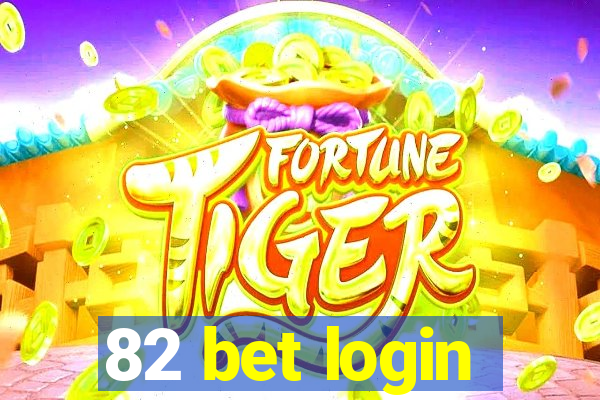 82 bet login
