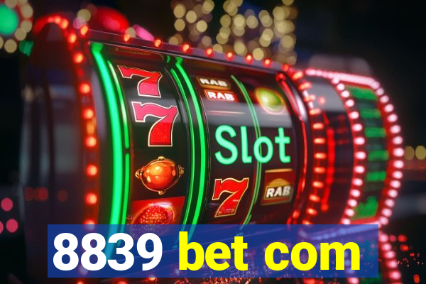 8839 bet com