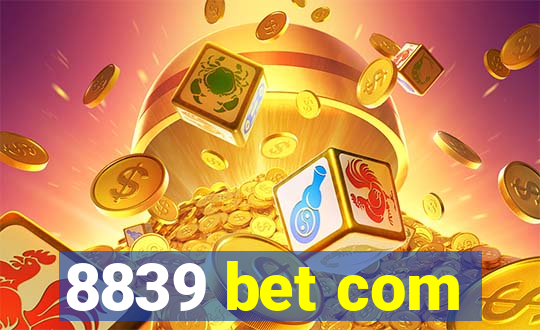 8839 bet com