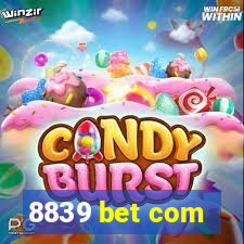 8839 bet com