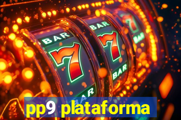pp9 plataforma
